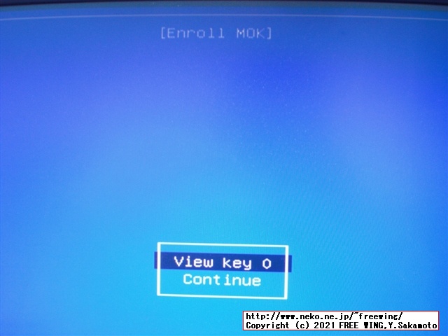 [Enroll MOK]の青い画面になるので Viewを選んで Enterを押す